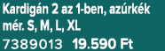 Kardig n 2 az 1 ben, az rk k m r. S, M, L, XL 7389013 19.590 Ft