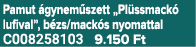 Pamut gynem szett „Pl ssmack  lufival”, b zs/mack s nyomattal C008258103 9.150 Ft