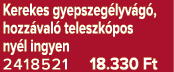 Kerekes gyepszeg lyv g , hozz val teleszk pos ny l ingyen 2418521 18.330 Ft