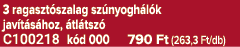 3 ragaszt szalag sz nyogh l k jav t s hoz, tl tsz  C100218 k d 000 790 Ft (263,3 Ft/db)