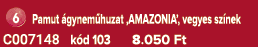 ￼ Pamut gynem huzat ‚AMAZONIA’, vegyes sz nek C007148 k d 103 8.050 Ft
