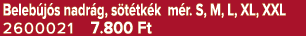 Beleb j s nadr g, s t tk k m r. S, M, L, XL, XXL 2600021 7.800 Ft