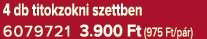 4 db titokzokni szettben 6079721 3.900 Ft (975 Ft/p r)