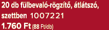20 db f lbeval r gz t ,  tl tsz , szettben 1007221 1.760 Ft (88 Ft/db)