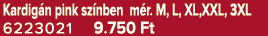 Kardig n pink sz nben m r. M, L, XL,XXL, 3XL 6223021 9.750 Ft