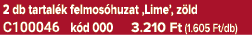2 db tartal k felmos huzat ‚Lime’, z ld C100046 k d 000 3.210 Ft (1.605 Ft/db)