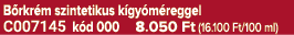 B rkr m szintetikus k gy m reggel C007145 k d 000 8.050 Ft (16.100 Ft/100 ml)