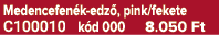 Medencefen k edz , pink/fekete C100010 k d 000 8.050 Ft