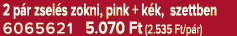2 p r zsel s zokni, pink + k k, szettben 6065621 5.070 Ft (2.535 Ft/p r)