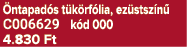  ntapad s t k rf lia, ez stsz n C006629 k d 000 4.830 Ft