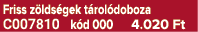 Friss z lds gek t rol doboza C007810 k d 000 4.020 Ft