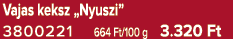 Vajas keksz „Nyuszi” 3800221 664 Ft/100 g 3.320 Ft