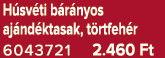 H sv ti b r nyos aj nd ktasak, t rtfeh r 6043721 2.460 Ft