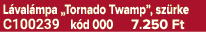 L val mpa „Tornado Twamp”, sz rke C100239 k d 000 7.250 Ft