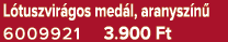L tuszvir gos med l, aranysz n 6009921 3.900 Ft