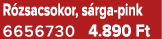 R zsacsokor, s rga pink 6656730 4.890 Ft