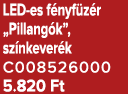 LED es f nyf z r „Pillang k”, sz nkever k C008526000 5.820 Ft