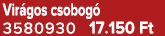 Vir gos csobog 3580930 17.150 Ft