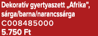 Dekorat v gyertyaszett „Afrika”, s rga/barna/narancss rga C008485000 5.750 Ft
