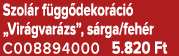 Szol r f gg dekor ci „Vir gvar zs”, s rga/feh r C008894000 5.820 Ft
