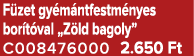 F zet gy m ntfestm nyes bor t val „Z ld bagoly” C008476000 2.650 Ft