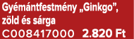 Gy m ntfestm ny „Ginkgo”, z ld s s rga C008417000 2.820 Ft