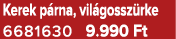 Kerek p rna, vil gossz rke 6681630 9.990 Ft