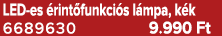 LED es rint funkci s l mpa, k k 6689630 9.990 Ft
