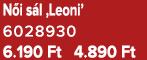 N i s l ‚Leoni’ 6028930 6.190 Ft 4.890 Ft