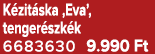 K zit ska ‚Eva’, tenger szk k 6683630 9.990 Ft