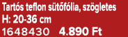 Tart s teflon s t f lia, sz gletes H: 20 36 cm 1648430 4.890 Ft