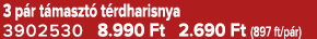 3 p r t maszt t rdharisnya 3902530 8.990 Ft 2.690 Ft (897 ft/p r)