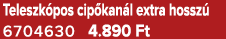 Teleszk pos cip kan l extra hossz 6704630 4.890 Ft