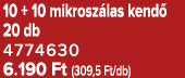10 + 10 mikrosz las kend 20 db 4774630 6.190 Ft (309,5 Ft/db)