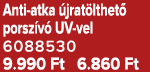 Anti atka jrat lthet  porsz v  UV vel 6088530 9.990 Ft 6.860 Ft