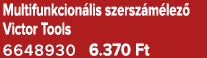 Multifunkcion lis szersz m lez Victor Tools 6648930 6.370 Ft