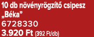 10 db n v nyr gz t csipesz „B ka” 6728330 3.920 Ft (392 Ft/db)