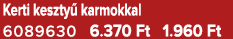 Kerti keszty karmokkal 6089630 6.370 Ft 1.960 Ft
