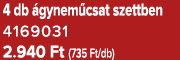 4 db gynem csat szettben 4169031 2.940 Ft (735 Ft/db)