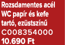 Rozsdamentes ac l WC pap r s kefe tart , ez stsz n  C008354000 10.690 Ft