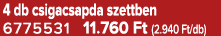 4 db csigacsapda szettben 6775531 11.760 Ft (2.940 Ft/db)