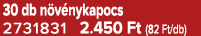 30 db n v nykapocs 2731831 2.450 Ft (82 Ft/db)