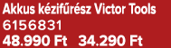Akkus k zif r sz Victor Tools 6156831 48.990 Ft 34.290 Ft