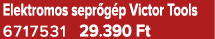 Elektromos sepr g p Victor Tools 6717531 29.390 Ft