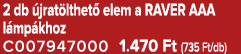 2 db jrat lthet  elem a RAVER AAA l mp khoz C007947000 1.470 Ft (735 Ft/db)