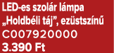 LED es szol r l mpa „Holdb li t j”, ez stsz n C007920000 3.390 Ft