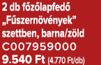2 db f z lapfed „F szern v nyek” szettben, barna/z ld C007959000 9.540 Ft (4.770 Ft/db)