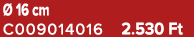  16 cm C009014016 2.530 Ft