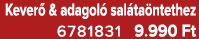 Kever & adagol  sal ta ntethez 6781831 9.990 Ft