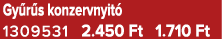 Gy r s konzervnyit 1309531 2.450 Ft 1.710 Ft